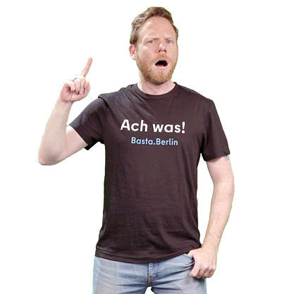 BASTA T-Shirt "Ach was!"